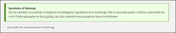 Invitation til indg&aring;else af fuldmagt er udsendt af systemet